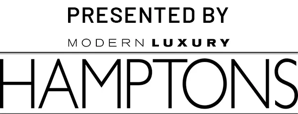 PRESENTED BY HAMPTONS MAGAZINE MODERN LUXURY
